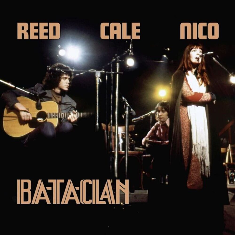 Lou Reed, NICO and John Cale - Le Bataclan 1972  CD